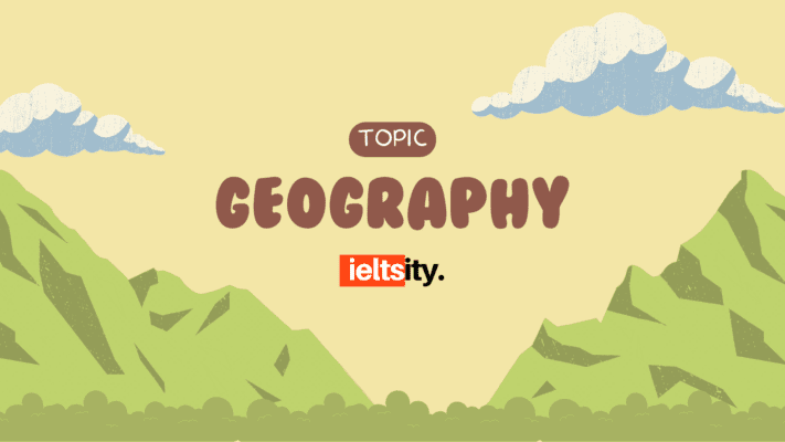 Topic Geography - Speaking part 1